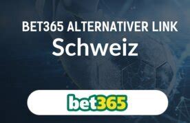 bet365 alternative link|bet365 schweiz link.